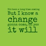 changeisgonna