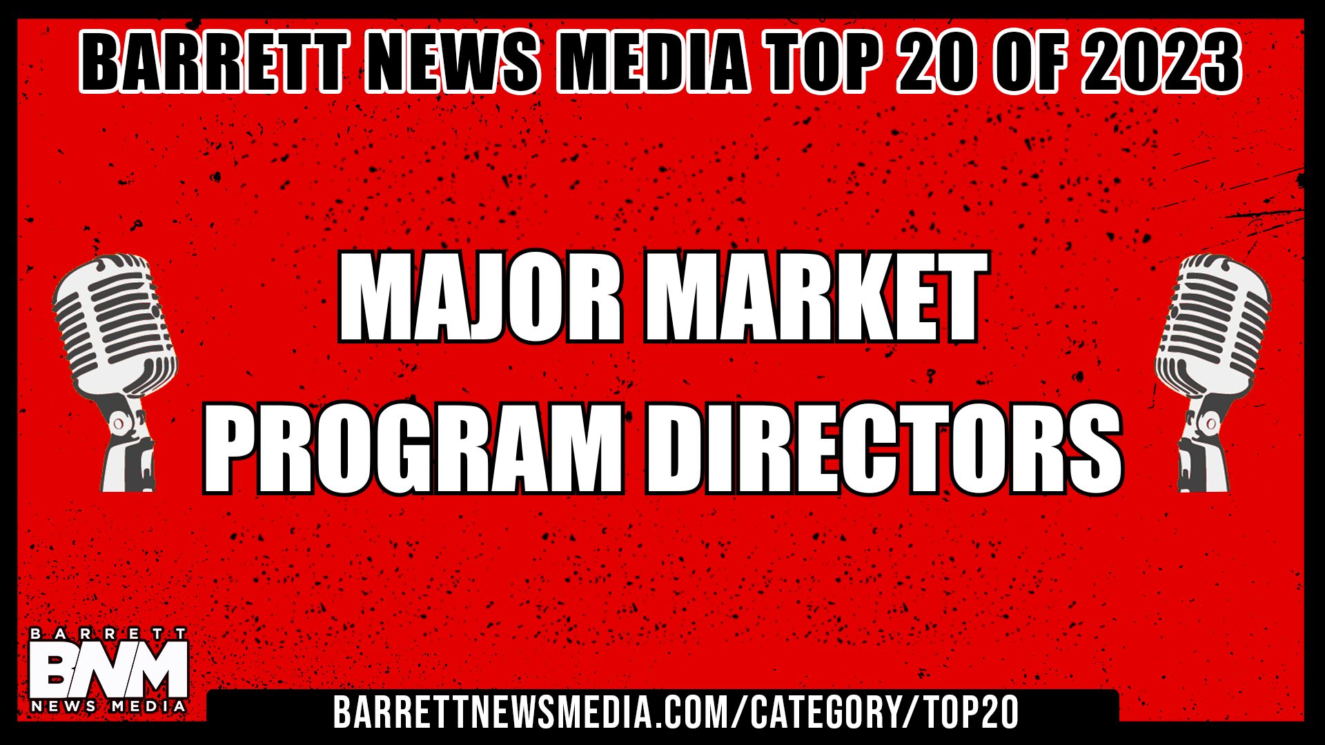 BNM Top 20 Major Market Program Directors