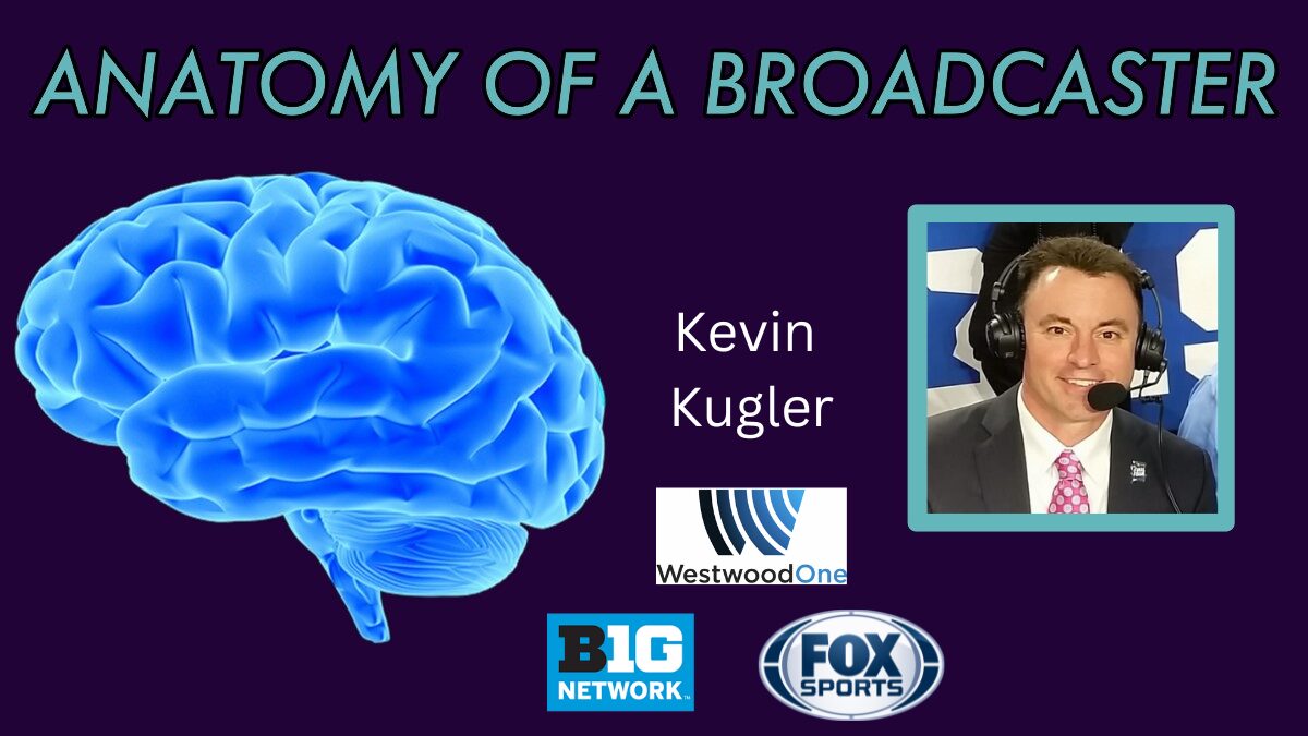 Kevin Kugler, Anatomy of a Broadcaster