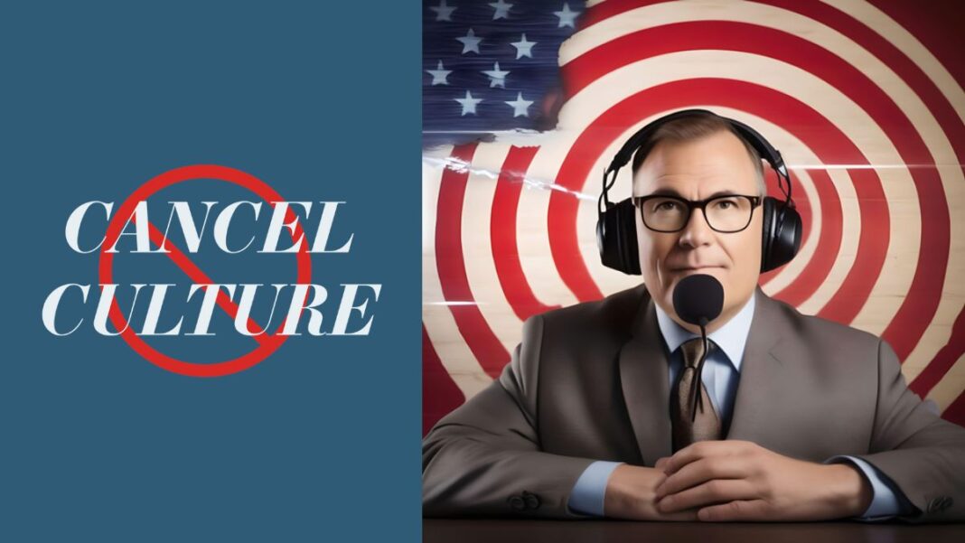 Graphic showing Cancel Culture with a line through it and an AI generated image of a radio host in front of an American Flag in front of a bullseye